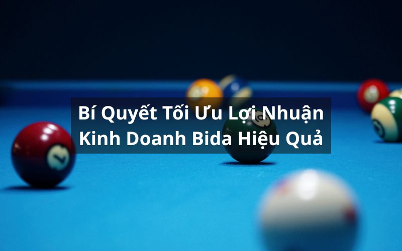lợi nhuận kinh doanh bida